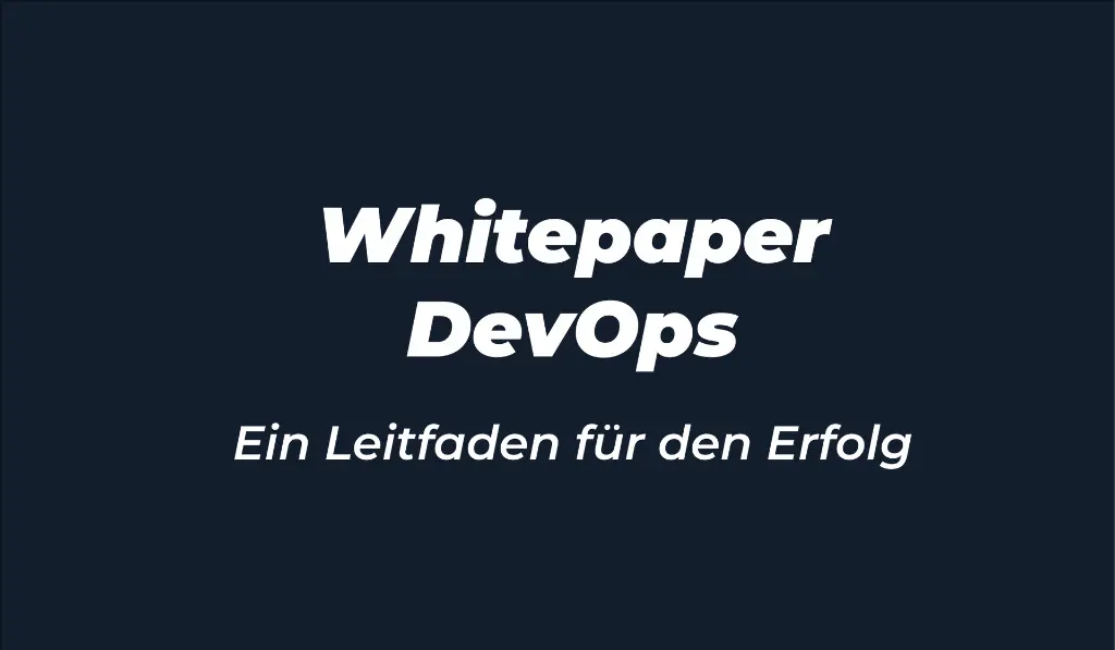 DevOps-Ein-Leitfaden-fuer-den-Erfolg DevOps-Ein-Leitfaden-fuer-den-Erfolg